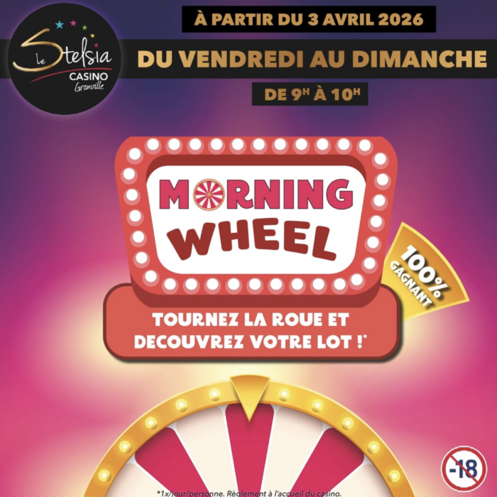 LA MORNING WHEEL débarque au Stelsia Casino Granville !